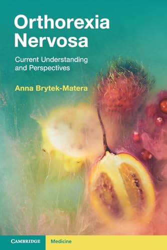 Orthorexia Nervosa : Current Understanding and Perspectives
