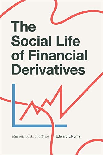 The Social Life of Financial Derivatives: Markets