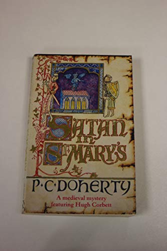 Satan in St Mary's (Hugh Corbett Mysteries, Book 1): A thrilling medieval mystery