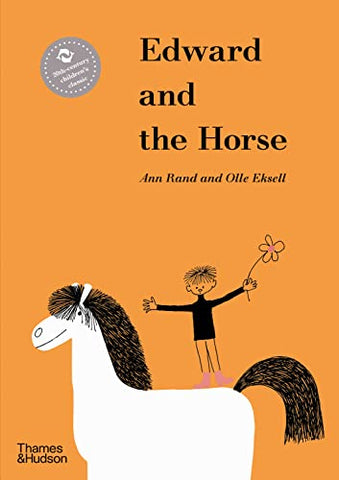 Edward and the Horse: by Ann Rand. Illustrated by Ole Eskell (Classic Reissue)