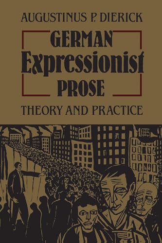 German Expressionist Prose : Theory and Practice