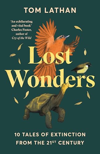 Lost Wonders : 10 Tales of Extinction from the 21st Century