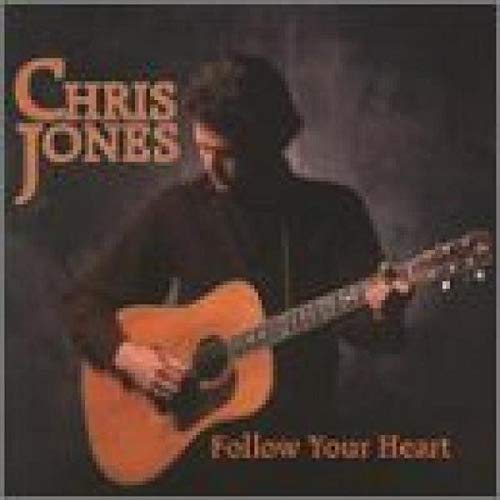 Chris Jones - Follow Your Heart [CD]