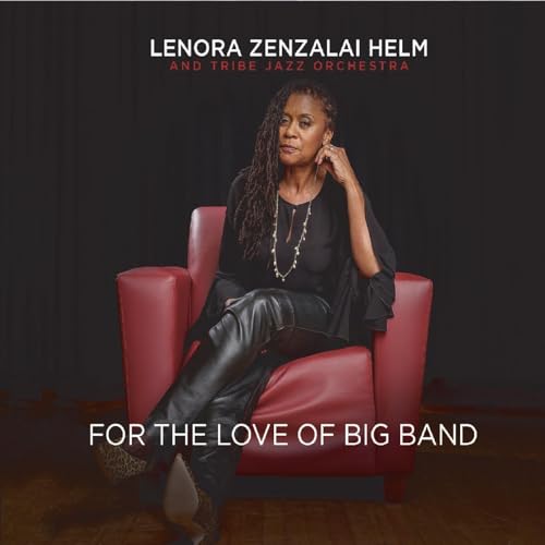 Lenora Zenzalai Helm & Tribe J - For The Love Of Big Band [CD]