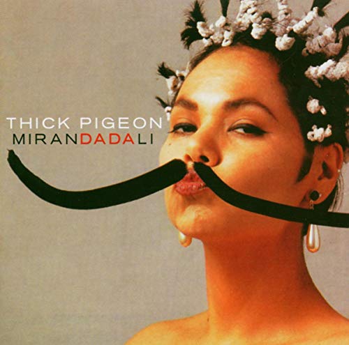 Thick Pigeon - Miranda Dali [CD]