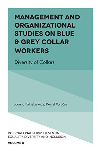 Management and Organizational Studies on Blue &amp; Grey Collar Workers: Diversity of Collars