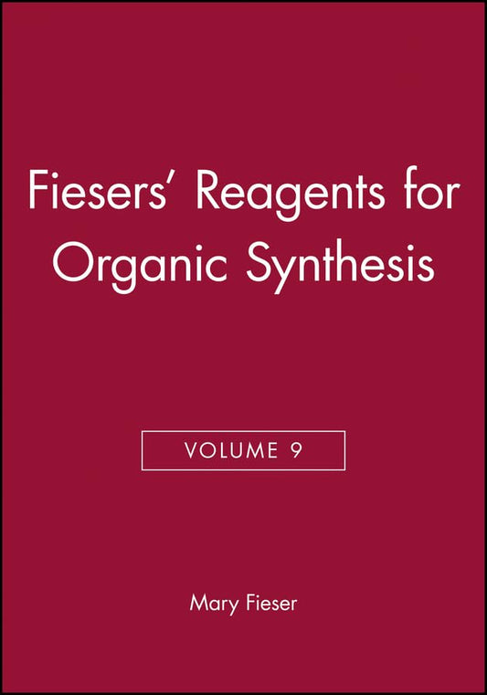 Reagents for Organic Synthesis: v. 9