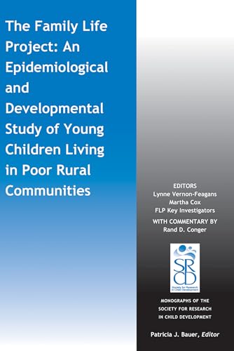 The Family Life Project: An Epidemiological and Developmental Study of Young Children Living in Poor Rural Communities