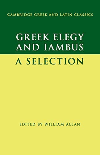Greek Elegy and Iambus : A Selection