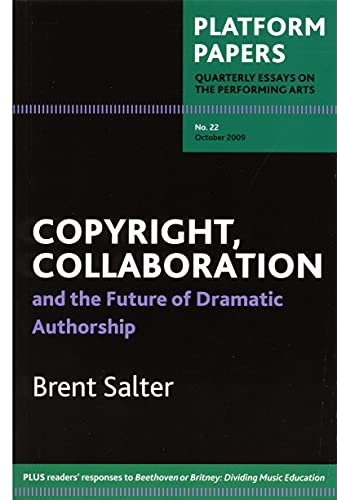 Black cover with white text: "Copyright, Collaboration and the Future of Dramatic Authorship.