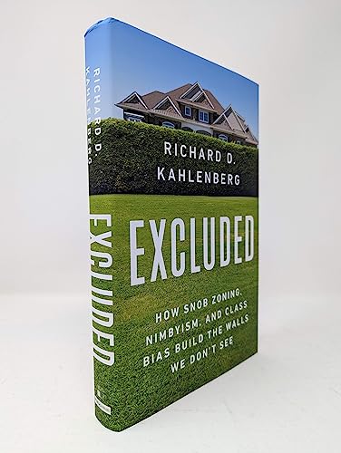 Excluded : How Snob Zoning, NIMBYism, and Class Bias Build the Walls We Don't See