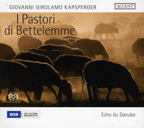 Echo Du Danube - Kapsberger - I Pastori De Bettelemme [CD]