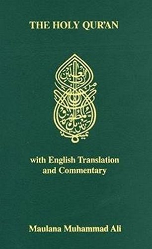 The Koran: Holy Quran - Arabic Text, English Translation and Commentary: With English Translation and Commentary