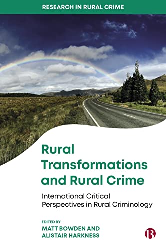 Rural Transformations and Rural Crime : International Critical Perspectives in Rural Criminology