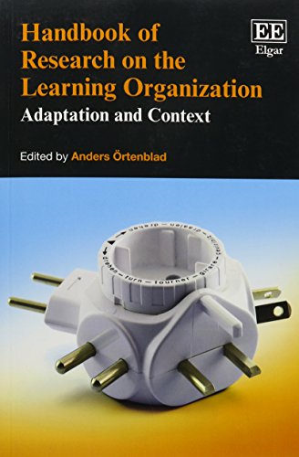 Handbook of Research on the Learning Organization: Adaptation and Context