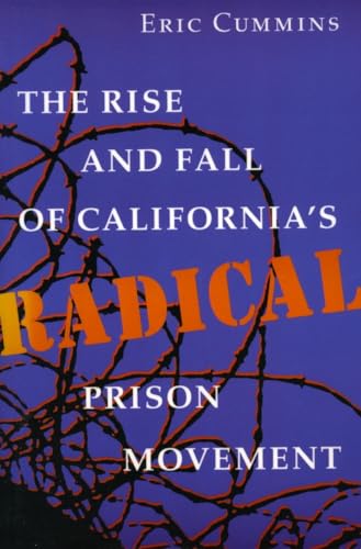 The Rise and Fall of Californias Radical Prison Movement