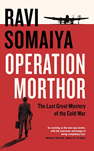 Operation Morthor: The Last Great Mystery of the Cold War