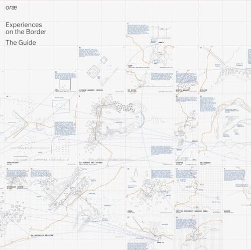 oræ : Experiences on the Border – Le Guide