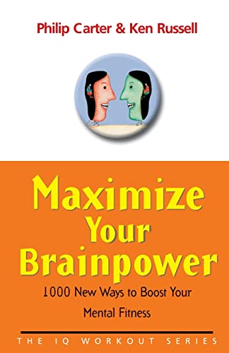 Maximize Your Brainpower: 1000 New Ways to Boost Your Mental Fitness