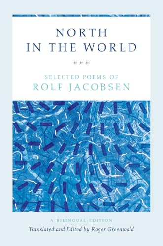 North in the World: Selected Poems of Rolf Jacobsen