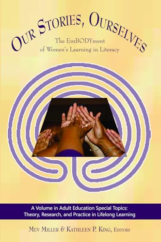 Our Stories, Ourselves : The Embodyment of Women's Learning in Literacy