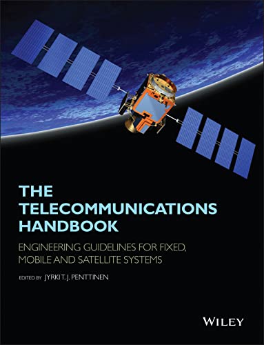 The Telecommunications Handbook: Engineering Guidelines for Fixed