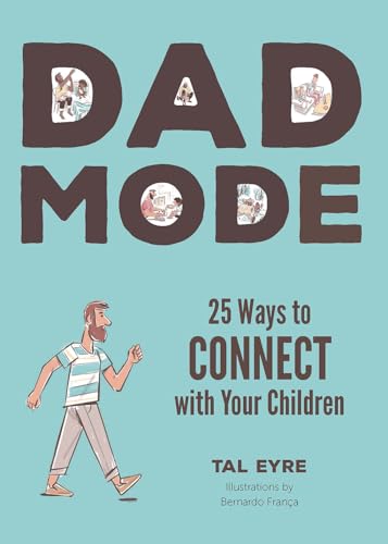 Dad Mode : 25 Ways to Connect with Your Children