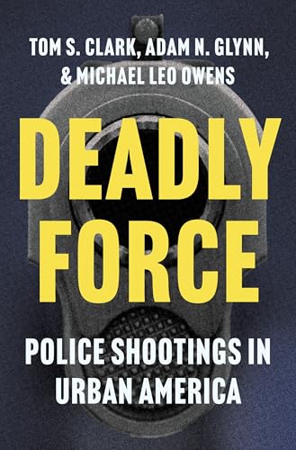 Deadly Force : Police Shootings in Urban America