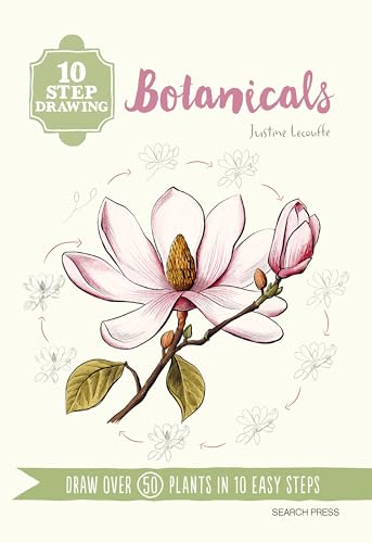 10 Step Drawing: Botanicals : Draw Over 50 Plants in 10 Easy Steps