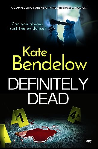 Definitely Dead: a gripping thriller from a real CSI: 1 (Maya Barton)