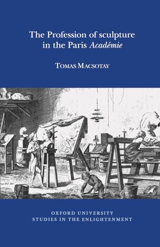 The Profession of Sculpture in the Paris 'Academie' : 2014:02