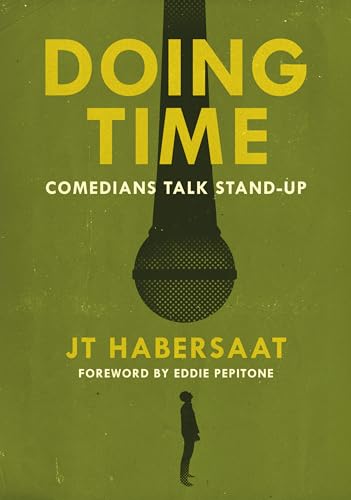 Doing Time : Comedians Talk Stand-Up