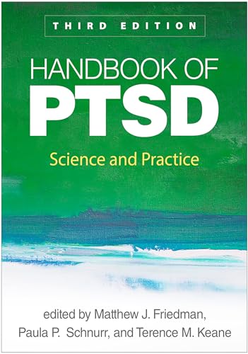 Handbook of PTSD, Third Edition : Science and Practice