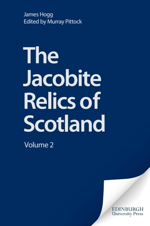 The Jacobite Relics of Scotland : Volume 2