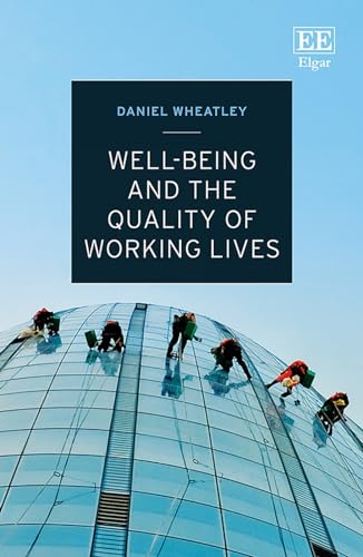 Well-Being and Quality of Working Lives