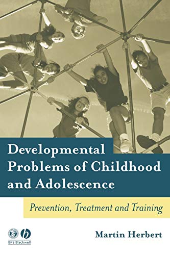 Developmental Problems of Childhood and Adolescence: A Guide to Preventive