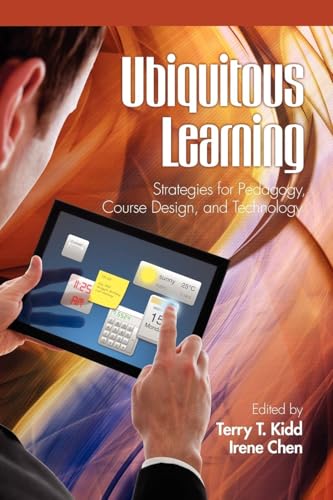 Ubiquitous Learning : Strategies for Pedagogy, Course Design, and Technology