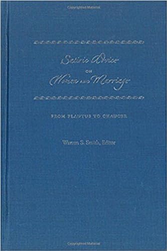 Satiric Advice on Women and Marriage : From Plautus to Chaucer