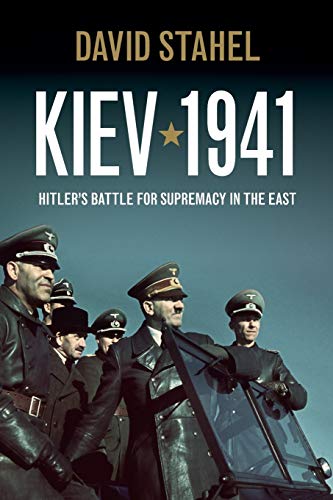 Kiev 1941 : Hitler's Battle for Supremacy in the East