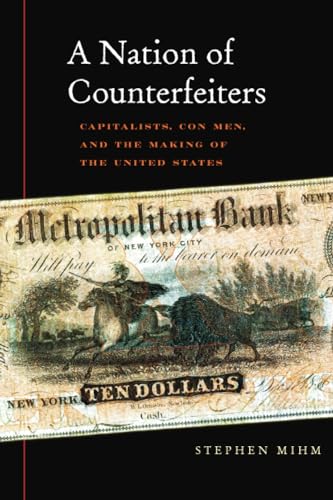 A Nation of Counterfeiters: Capitalists