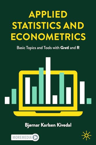 Applied Statistics and Econometrics : Basic Topics and Tools with Gretl and R