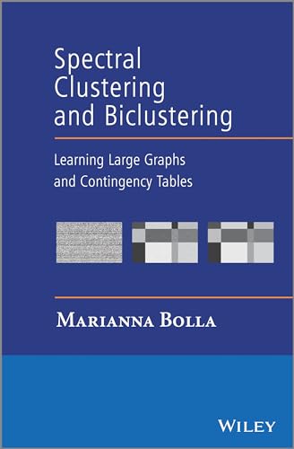 Spectral Clustering and Biclustering : Learning Large Graphs and Contingency Tables