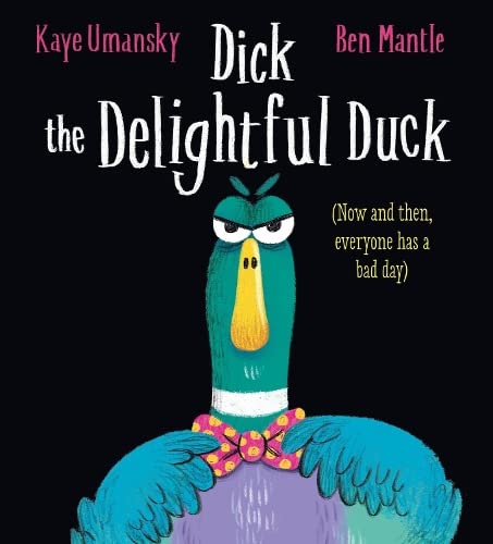 Dick the Delightful Duck PB: a fabulous, laugh-out-loud rhyming picture book, by the much-loved author of Pongwiffy