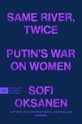 Same River, Twice : Putin's War on Women