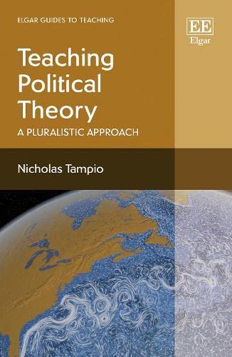 Teaching Political Theory : A Pluralistic Approach