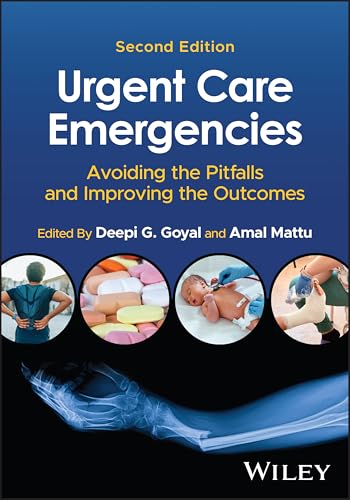 Urgent Care Emergencies : Avoiding the Pitfalls and Improving the Outcomes