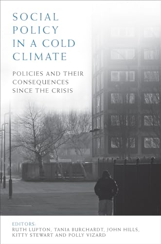 Social Policy in a Cold Climate : Policies and their Consequences since the Crisis