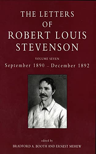 The Letters of Robert Louis Stevenson : Volume Seven: September 1980 - December 1892