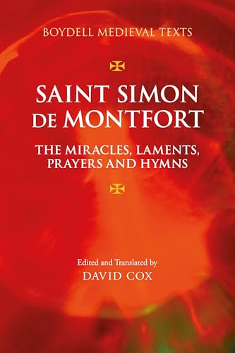 Saint Simon de Montfort: The Miracles, Laments, Prayers and Hymns