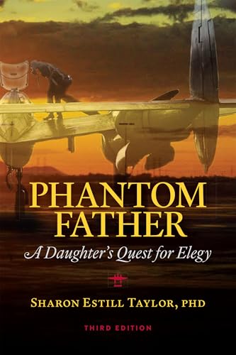 Phantom Father : A Daughter's Quest for Elegy